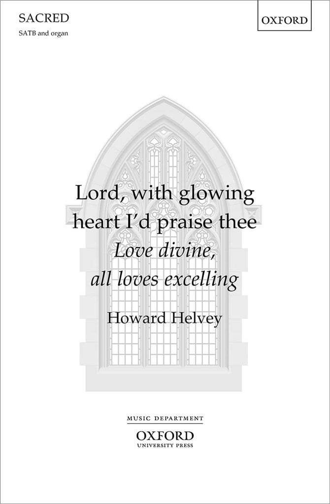 Lord, With Glowing Heart I'D Praise Thee